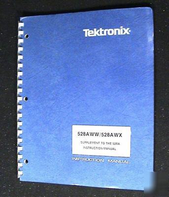 Tektronix tek 528AWW/528AWX operators - service manual