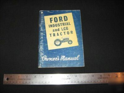 Ford industrial & lcg tractor operators manual original