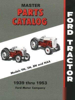 Ford tractor 8N/2N/9N/naa master parts cat. 1939-1953