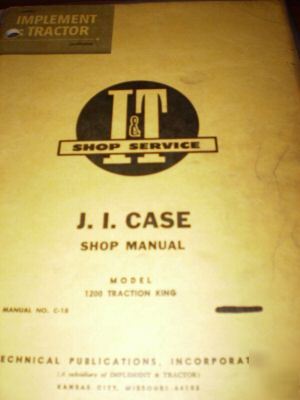 Ji case 1200 traction king tractor i&t shop manual