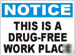 Notice drug free workplace sign no drugs