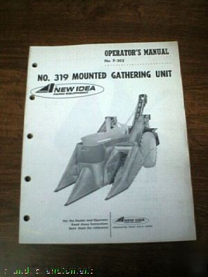 New idea no.319 mounted gathering unit operators manual