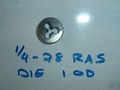 New 1/4-28 ras threading die 1 od nf vermont hss