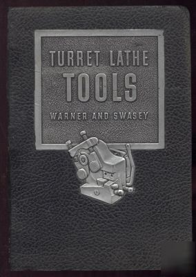 1944 turret lathe tools catalog & manual no. 38 nice 