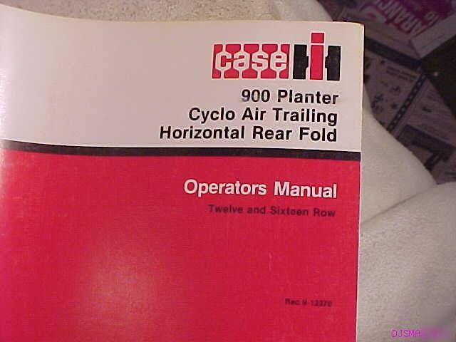 Ih case 900 planter cyclo air trailing operators manual