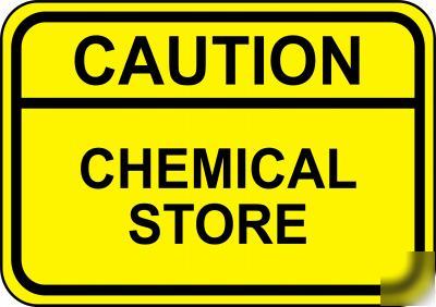 Caution - chemical store - A4 laminates h&s sign